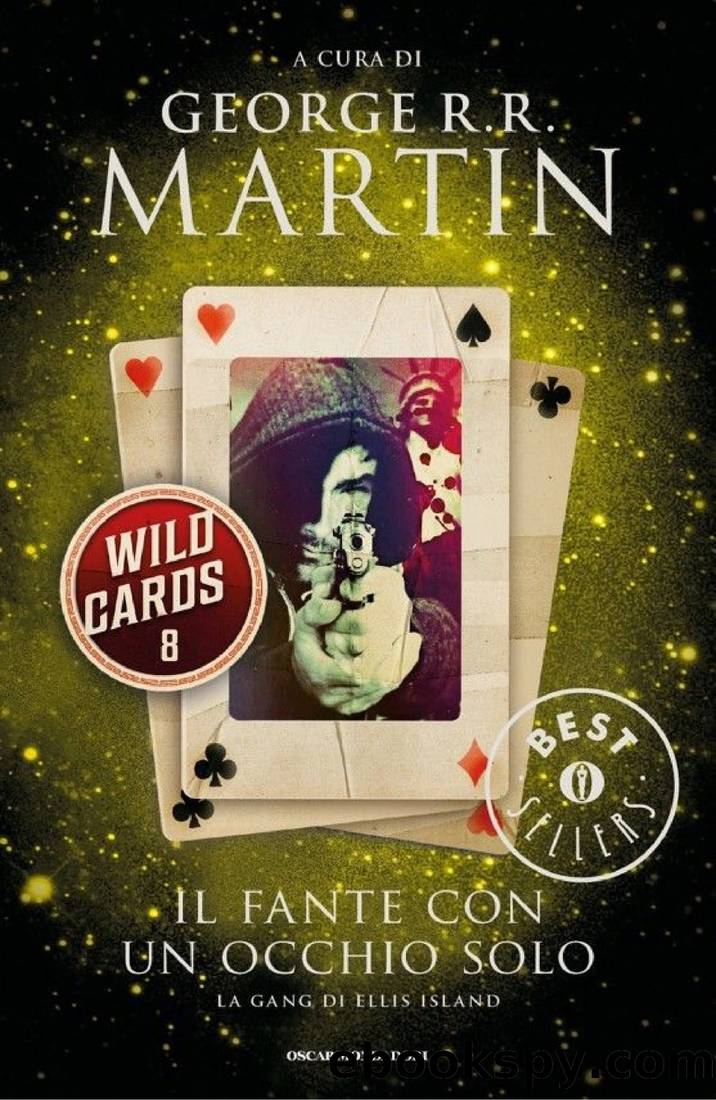 Wild Cards - 8. Il fante con un occhio solo by George R. R. Martin
