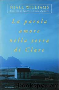 Williams Niall - 1998 - La parola amore nella terra di Clare by Williams Niall