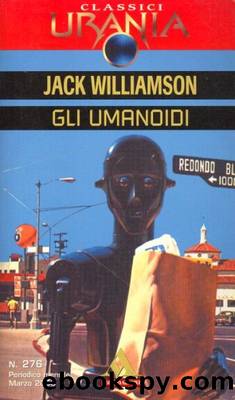 Williamson Jack - (humanoids) - GLI UMANOIDI by Urania Classici 0276