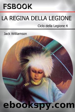 Williamson Jack - 1983 - La Regina della Legione by Williamson Jack