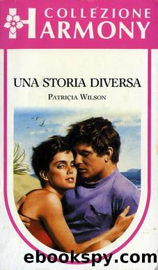 Wilson Patricia - 1988 - Una Storia Diversa by Wilson Patricia