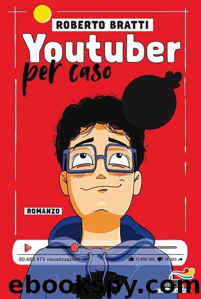 Youtuber per caso by Roberto Bratti