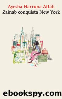 Zainab conquista New York by Ayesha H. Attah