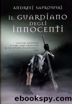 il guardiano degli Innocenti by Sapkowski Andrzej