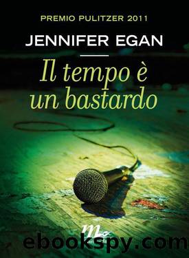 il tempo e' un bastardo by jennifer egan