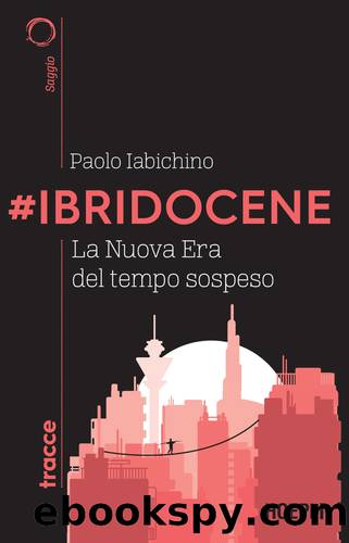 #Ibridocene by Paolo Iabichino