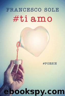 #ti amo (Italian Edition) by Francesco Sole