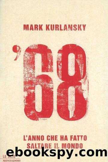 '68. L'anno che ha fatto saltare il mondo by Mark Kurlansky