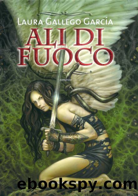 (Ahriel 01) Ali di Fuoco by Laura Gallego García