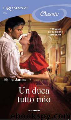 (Duch. Disp. 06) Un duca tutto mio by Eloisa James