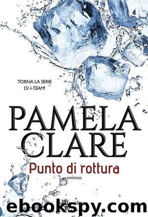 (I-Team 05) Punto di Rottura by Pamela Clare
