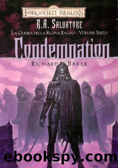 (La Guerra della Regina Ragno 03) Condemnation by Richard Baker