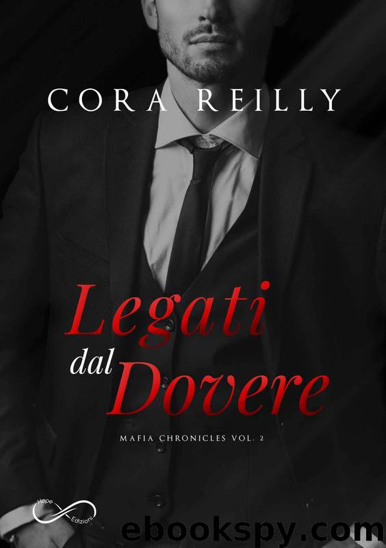 (Mafia Chronicles 02) Legati dal dovere by Cora Reilly