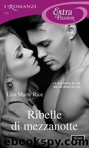 (Men of Midnight 07) Ribelle di mezzanotte by Lisa Marie Rice