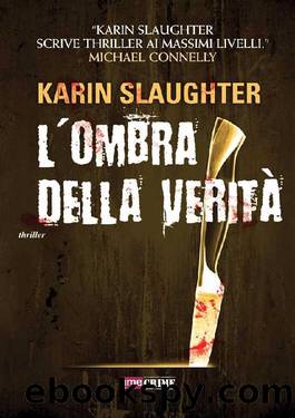 [#1] L'ombra della veritÃ  by Karin Slaughter