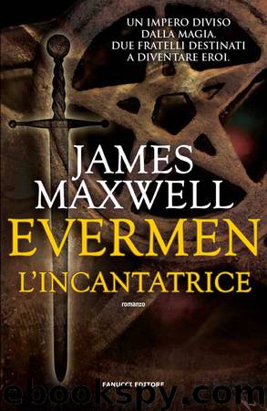 [Evermen 01] L'incantatrice by James Maxwell
