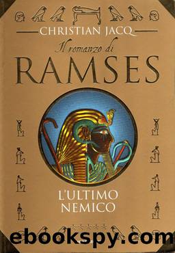 [Ramses 5] L'ultimo nemico by Christian Jacq