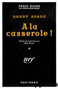 Ã la casserole ! by Danny Spade