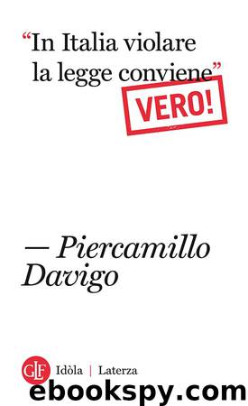 “In Italia violare la legge conviene”. Vero! by Piercamillo Davigo