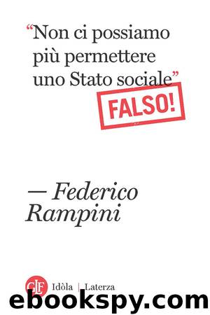 “Non ci possiamo più permettere uno Stato sociale” Falso! by Federico Rampini