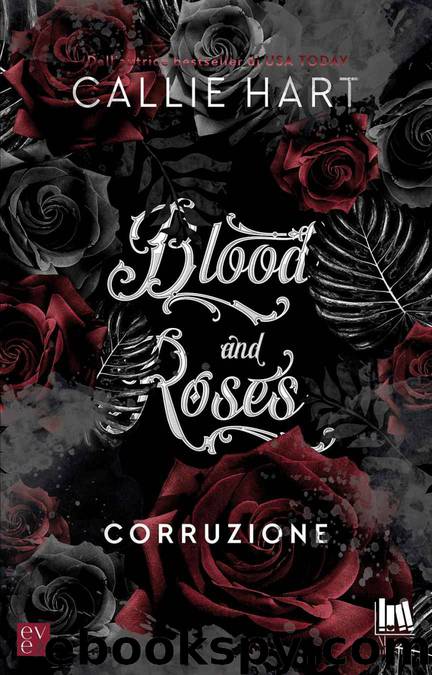01 Blood and Roses. Corruzione by Callie Hart