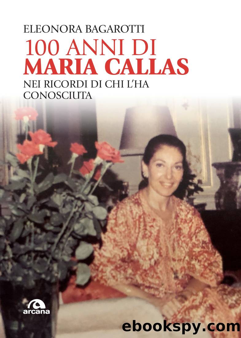 100 anni di Maria Callas by Eleonora Bagarotti;