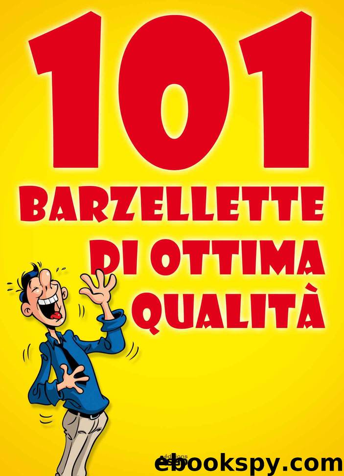 101 barzellette di ottima qualità (Italian Edition) by autori Diversi