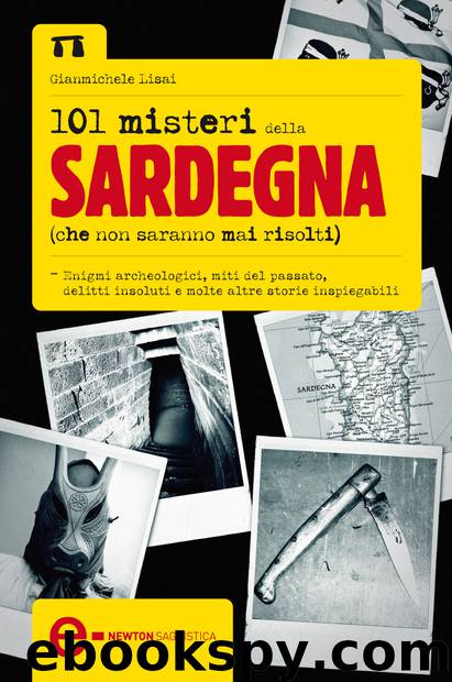 101 misteri della Sardegna che non saranno mai risolti by Gianmichele Lisai