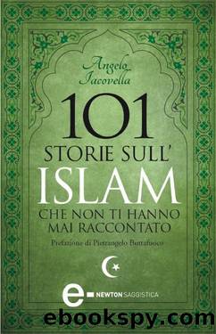 101 storie sull'Islam che non ti hanno mai raccontato by Angelo Iacovella