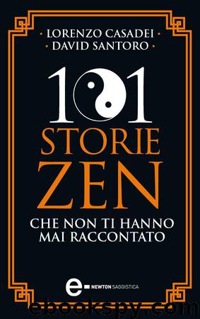 101 storie zen by David Santoro e Lorenzo Casadei