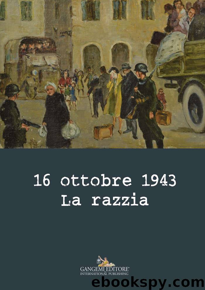 16 ottobre 1943. La razzia (Gangemi Editore) by AA.VV