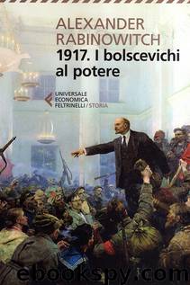 1917. I bolscevichi al potere by Alexander Rabinowitch