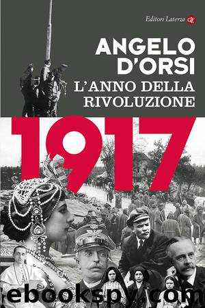 1917. L'anno della rivoluzione (2016) by d'Orsi Angelo