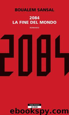 2084. La fine del mondo by Boualem Sansal