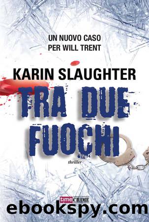 4-Tra due fuochi by Slaughter Karin