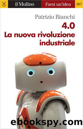 4.0 La nuova rivoluzione industriale by Patrizio Bianchi