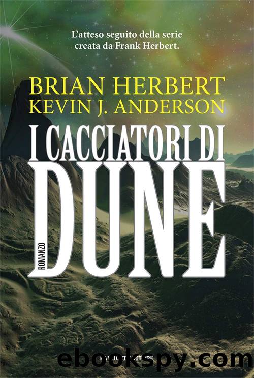 7. I cacciatori di Dune by Brian Herbert & Kevin J. Anderson