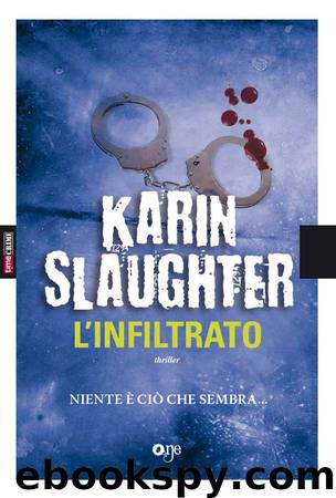 8-L'infiltrato by Slaughter Karin