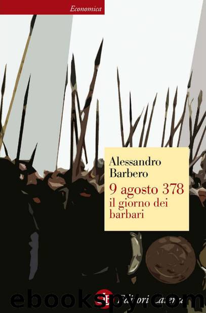 9 Agosto 378 il giorno dei barbari by Barbero Alessandro