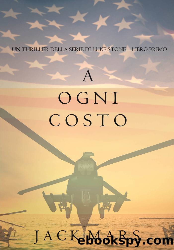 A Ogni Costo by Jack Mars