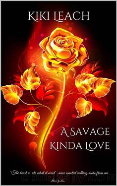A Savage Kinda Love by Kiki Leach