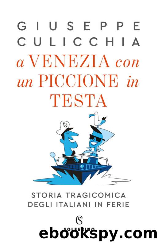 A Venezia con un piccione in testa. by Giuseppe Culicchia