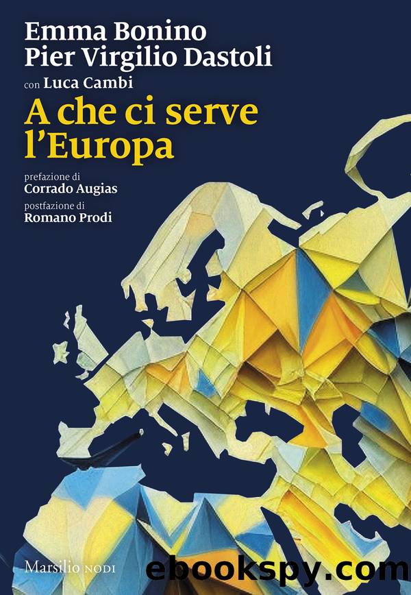 A che ci serve l'Europa by Pier Virgilio Dastoli & Luca Cambi