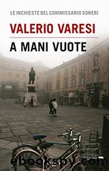 A mani vuote (Italian Edition) by Valerio Varesi