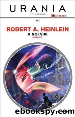 A noi vivi by Heinlein Robert Anson