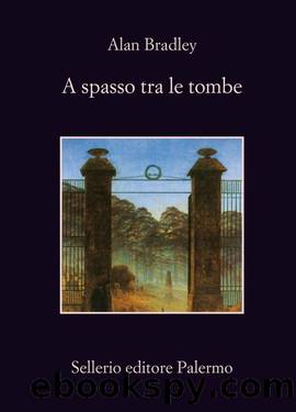 A spasso tra le tombe 5 by Alan Bradley