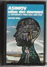 ALBA DEL DOMANI by Asimov Isaac