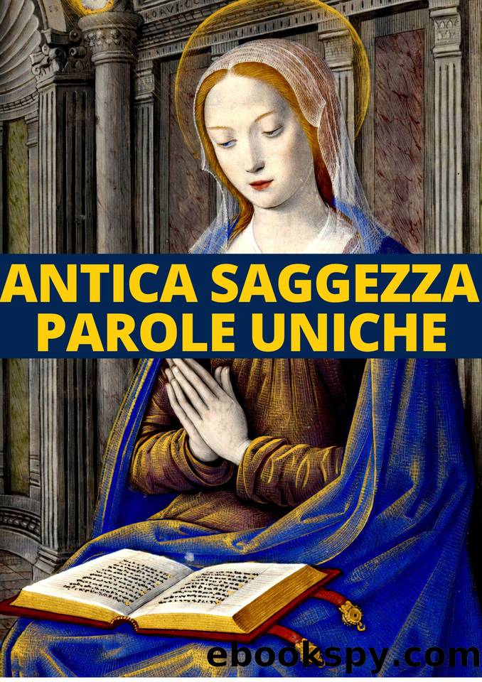 ANTICA SAGGEZZA PAROLE UNICHE (Italian Edition) by K SHAMPI