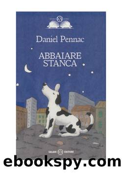 Abbaiare Stanca by Daniel Pennac