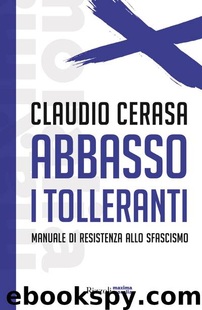 Abbasso i tolleranti by Claudio Cerasa